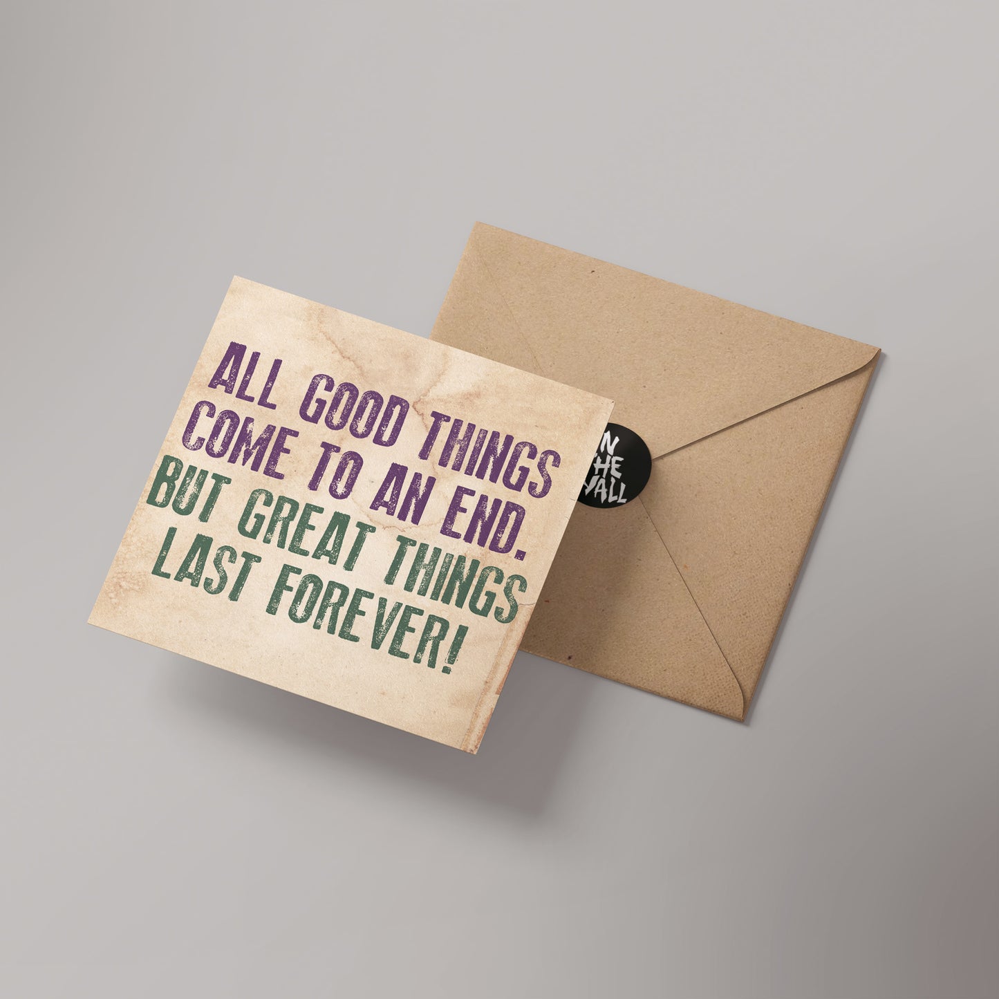 Great Things Last Forever Greetings Card 14x14cm (blank inside)