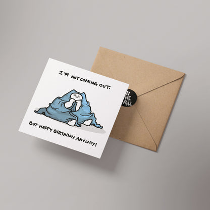 I'm not Coming Out Barnstable and Friends Greetings card 14x14cm