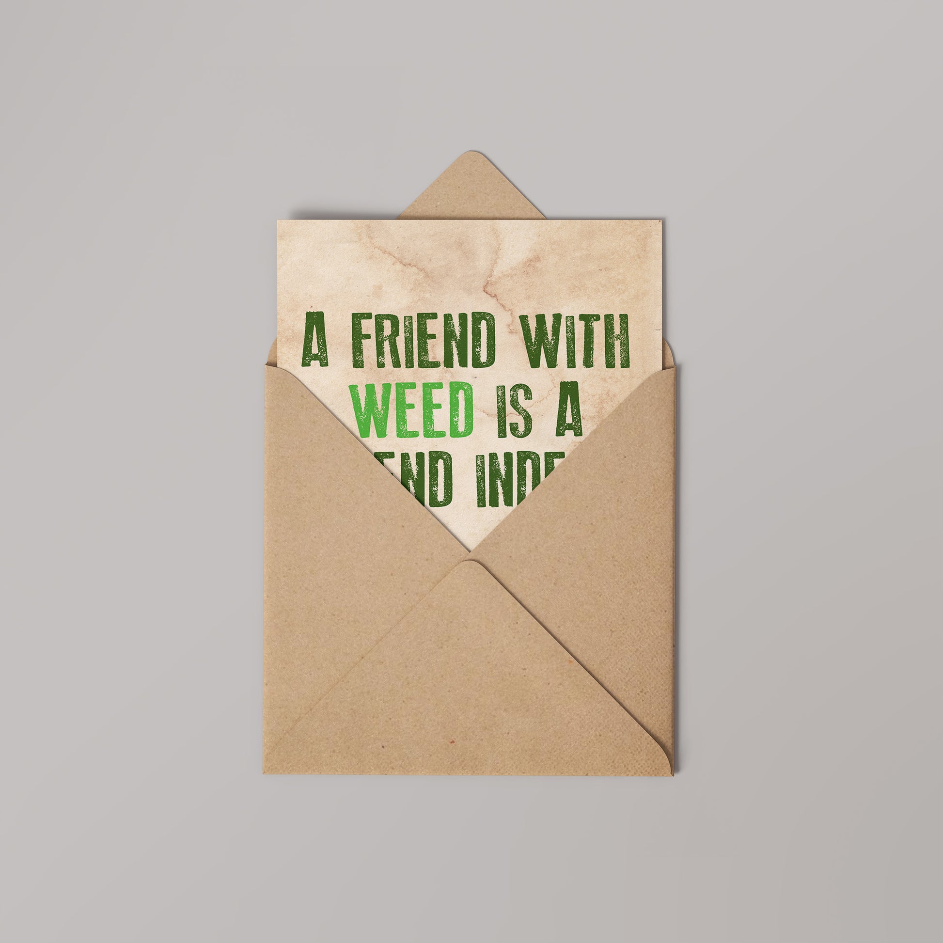Weed friend Proverb Letter Press Greetings card (Blank Inside)