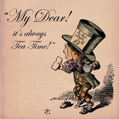 Alice in Wonderland Its always tea time Greetings Card 14x14cm 
